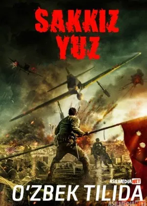 800 / Sakkiz yuz / yuzlab Xitoy Jangari filmi