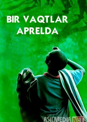 Apreldagi voqealar / Bir vaqtlar Aprelda / Bir zamonlar Apreldacha