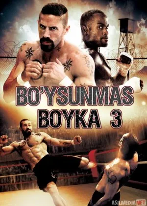 Bo'ysunmas 3 / Boyka 3