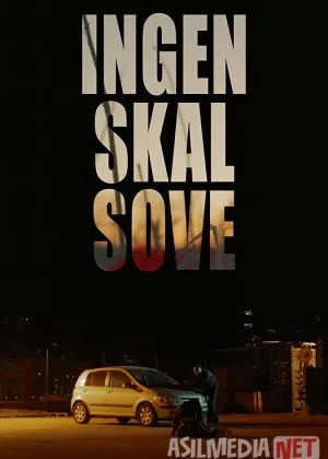 Hech kim uxlamasin  Daniya filmi