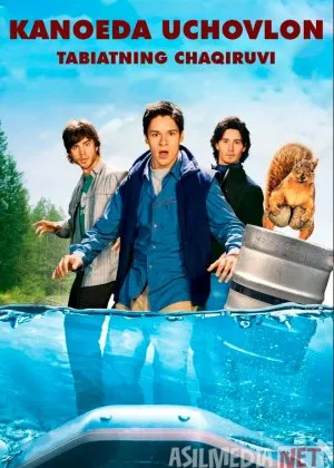 Kanoeda uchovlon 2: Tabiatning chaqiruvi / Tabiatning Chaqirig'icha