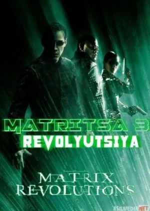 Matritsa 3 / Matrix 3 / Matriks 3 Inqilob / Revolyutsiya