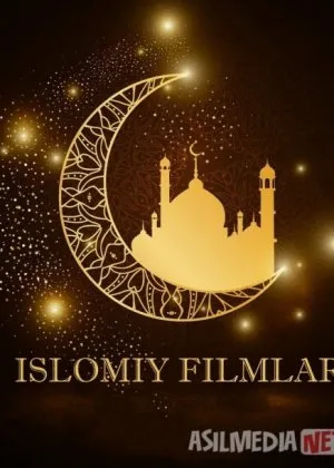 Ramazon oyi uchun maxsus tuhfa - Diniy filmlar to'plami