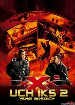 Uch iks 2 - Yangi Bosqich / 3 xxx Keyingi bosqich / Uch xxx 2 - qism