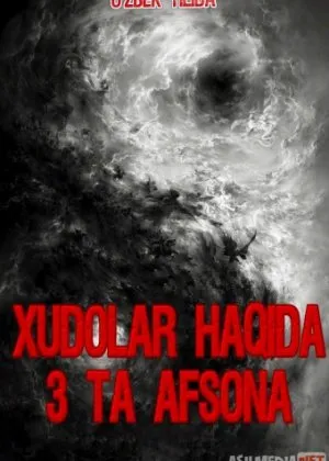 Xudolar Haqida 3 ta afsona